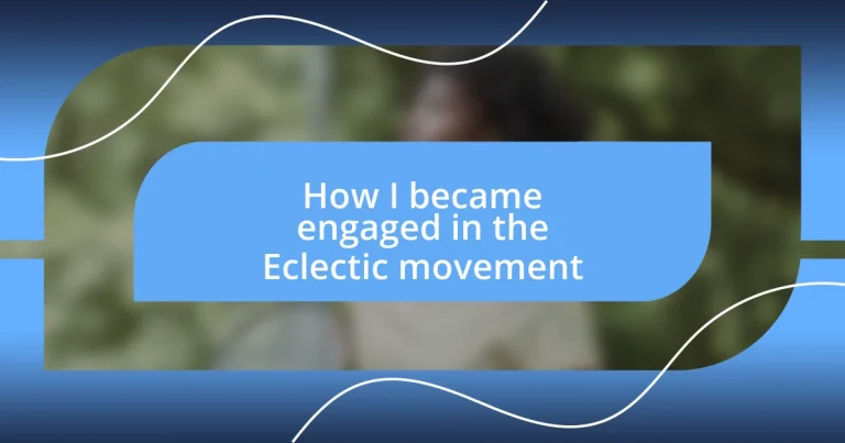 How I became engaged in the Eclectic movement