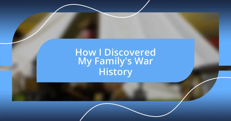 How I Discovered My Family’s War History