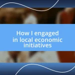 How I engaged in local economic initiatives