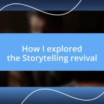 How I explored the Storytelling revival