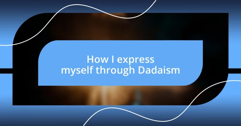 How I express myself through Dadaism