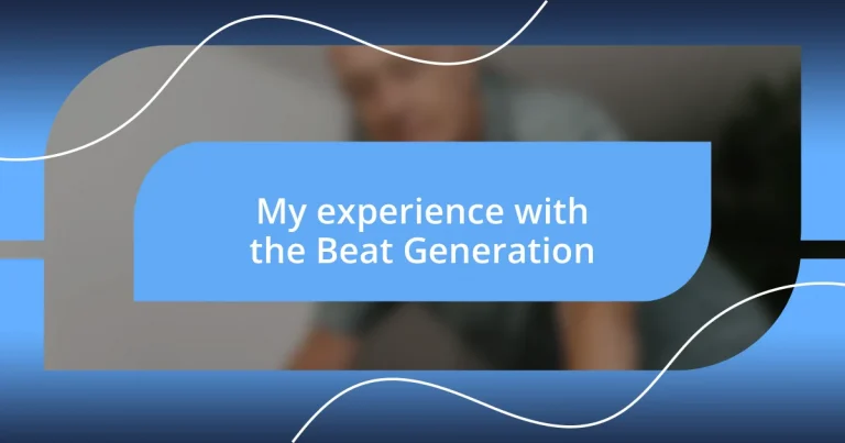 My experience with the Beat Generation