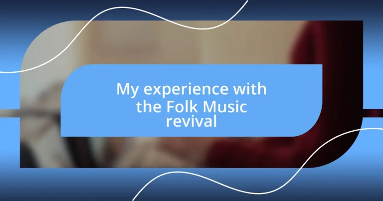 My experience with the Folk Music revival