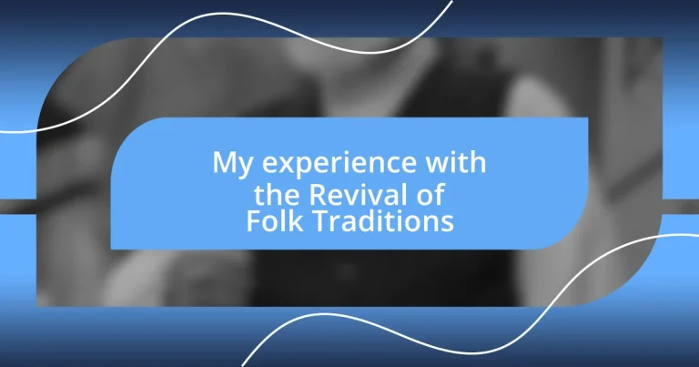 My experience with the Revival of Folk Traditions