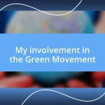 My involvement in the Green Movement