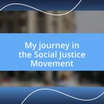 My journey in the Social Justice Movement