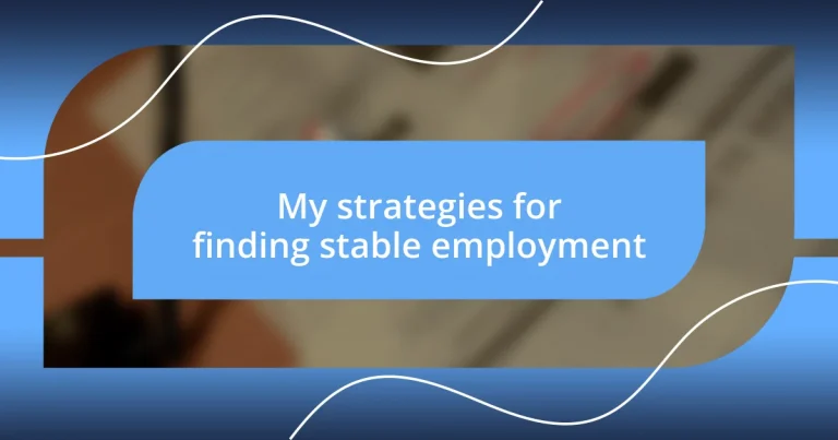 My strategies for finding stable employment