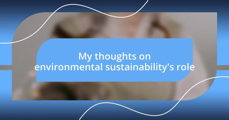 My thoughts on environmental sustainability’s role