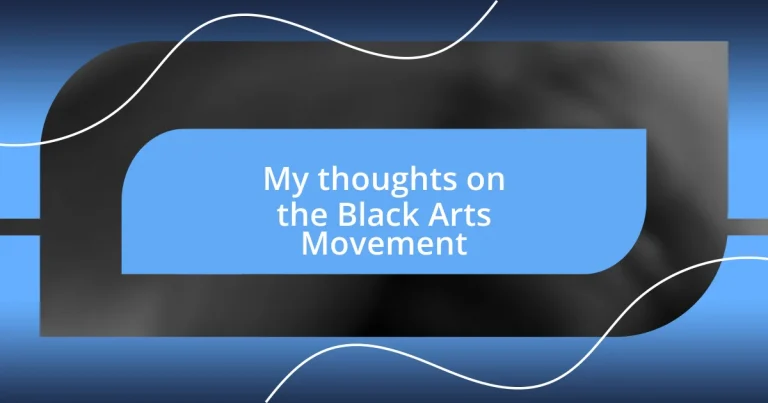 My thoughts on the Black Arts Movement