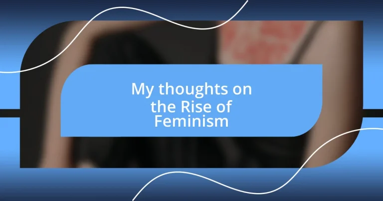 My thoughts on the Rise of Feminism