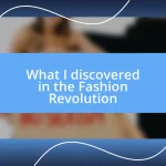 What I discovered in the Fashion Revolution