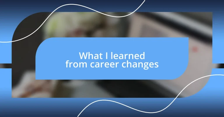 What I learned from career changes