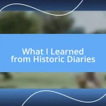 What I Learned from Historic Diaries