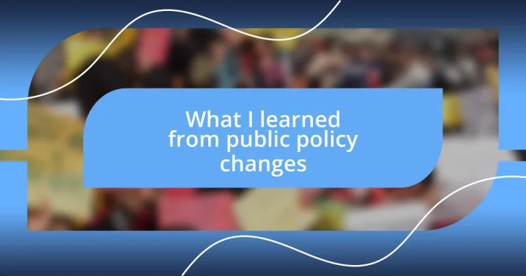 What I learned from public policy changes