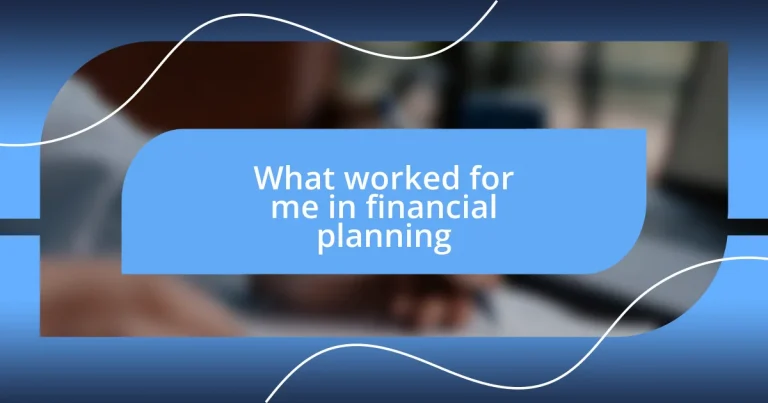 What worked for me in financial planning