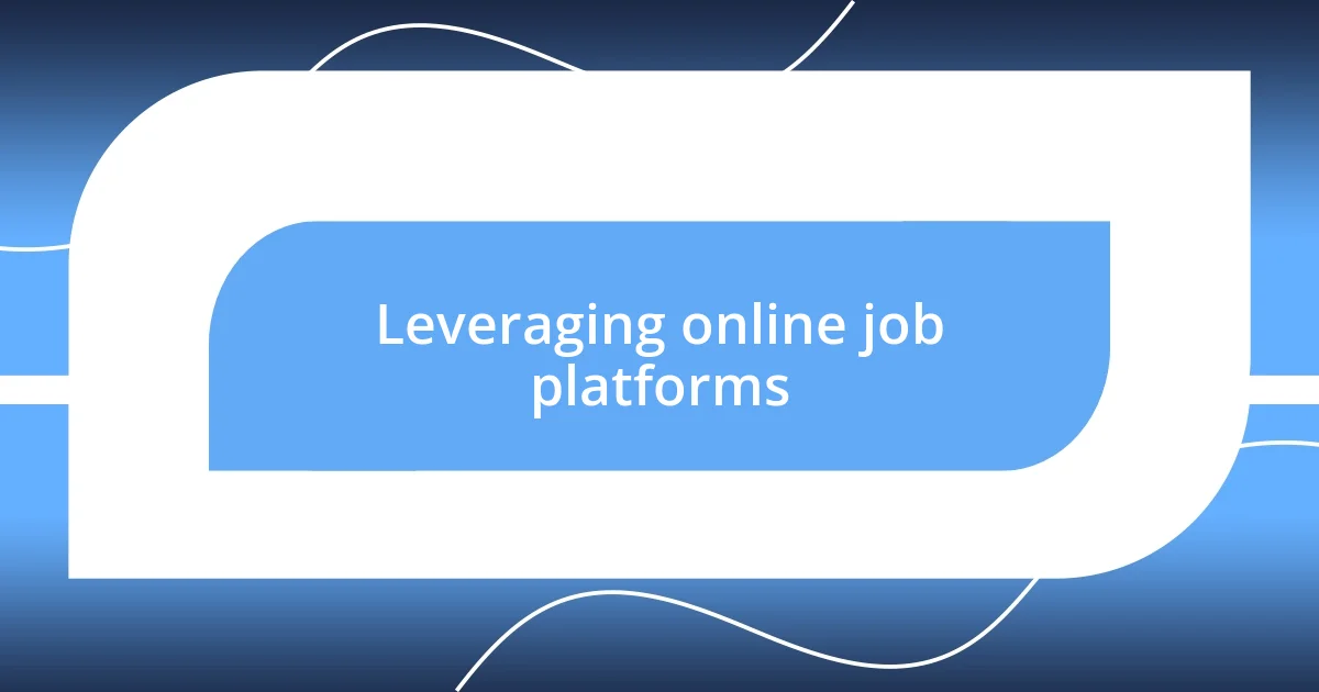 Leveraging online job platforms